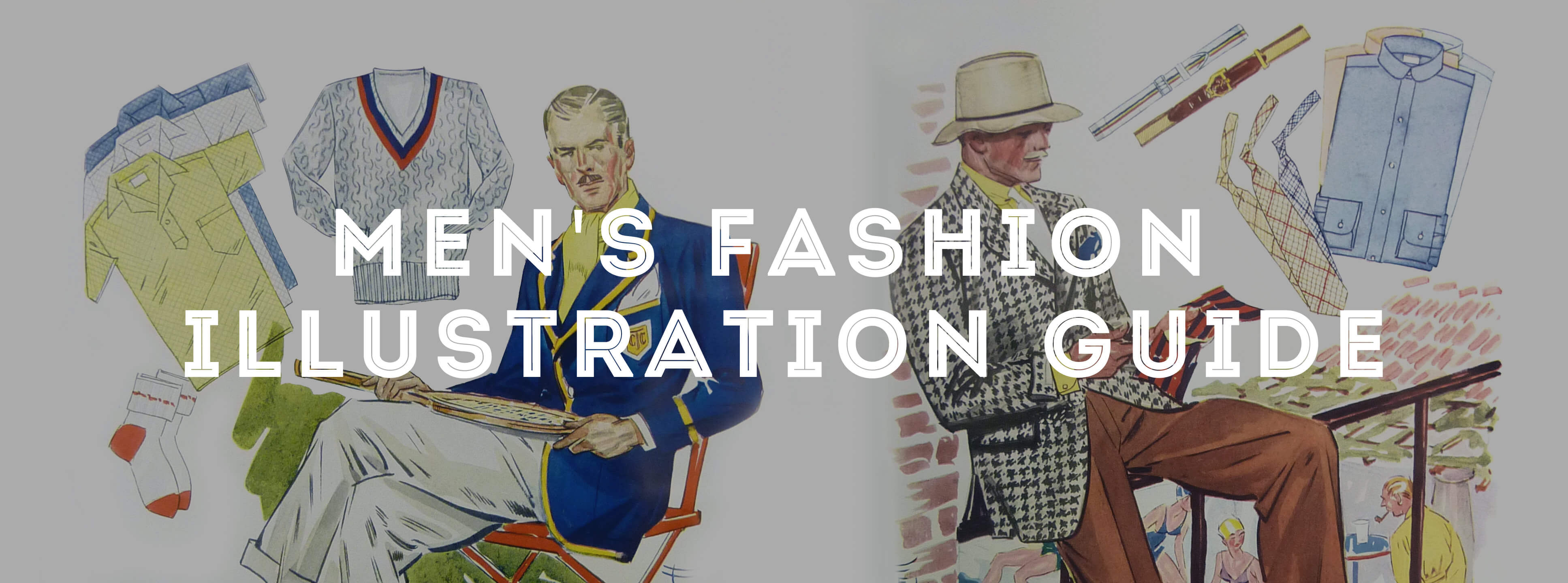 3870x1440 gentleman's gazette men's fashion illustration guide - Male Fashion Drawing