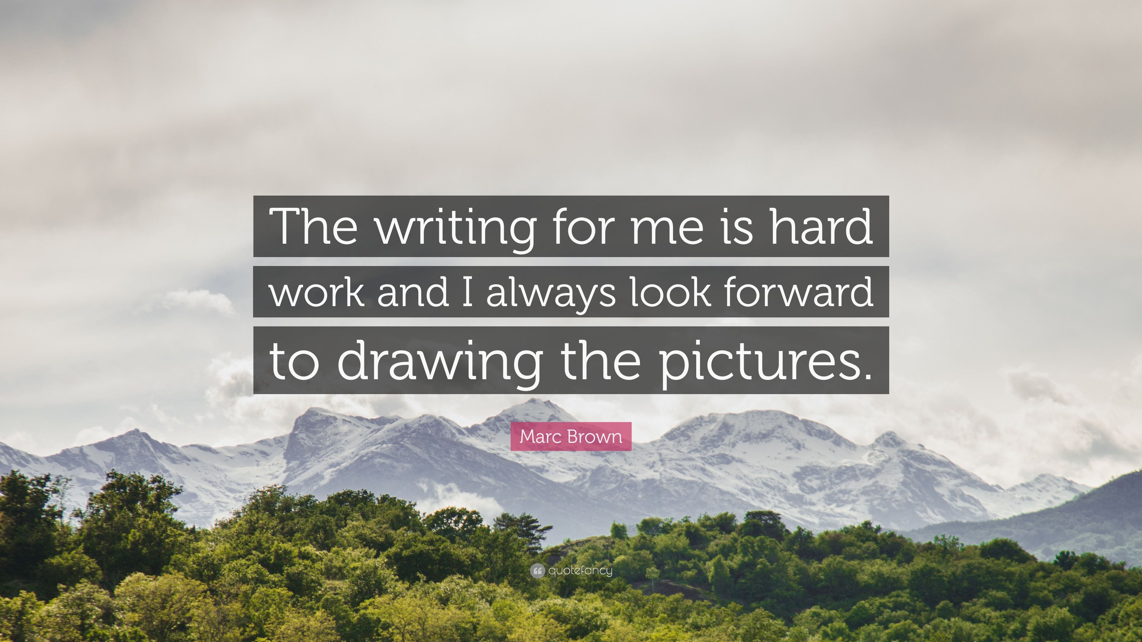 3840x2160 marc brown quote writing for me is hard work and i always - Marc Brown Drawing