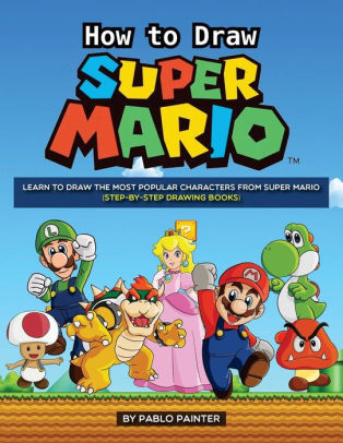 314x406 How To Draw Super Mario Learn To Draw The Most Popular Characters - Mario Character Drawings