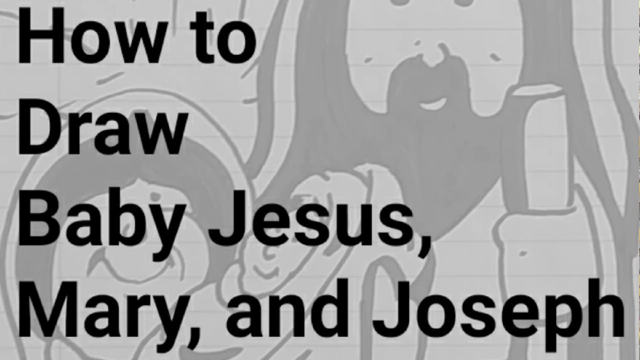 1280x720 How To Draw Baby, Jesus, Mary, And Joseph - Mary And Jesus Drawing