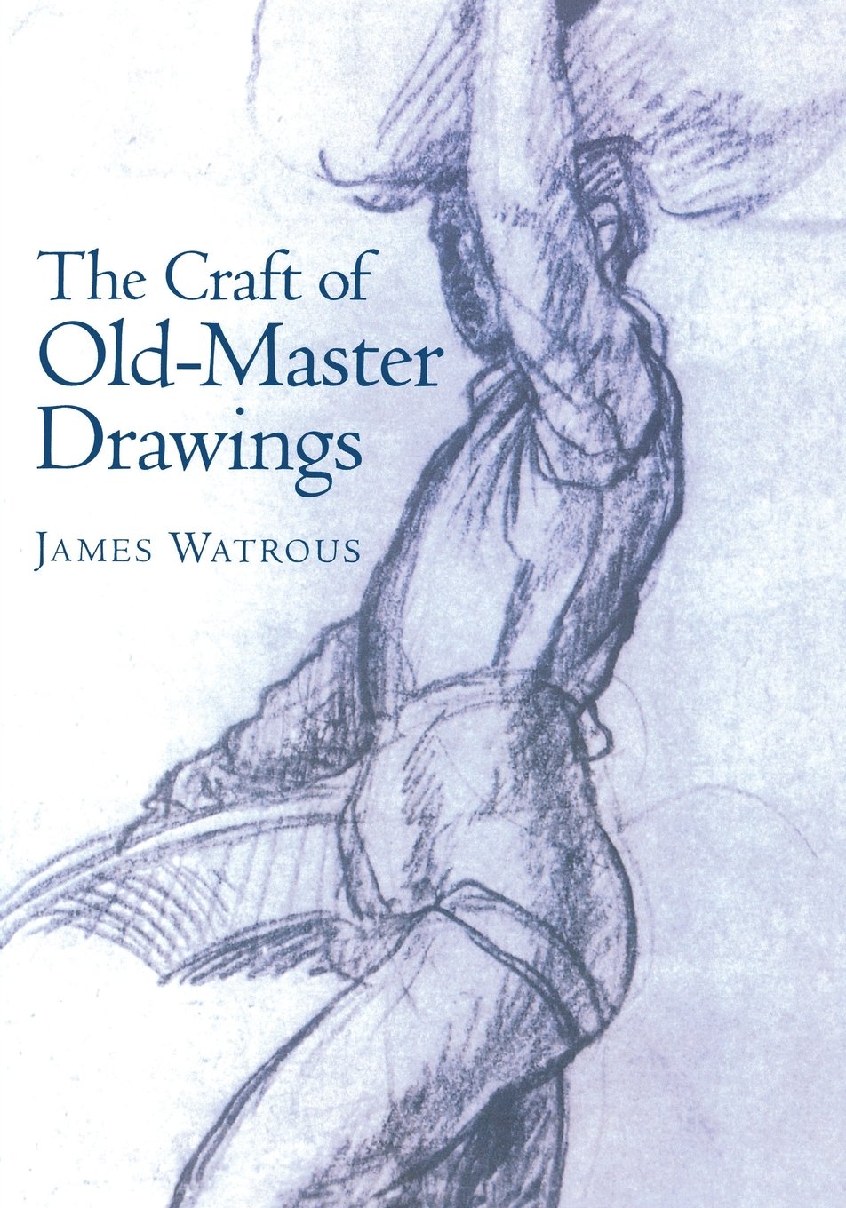 952x1360 The Craft Of Old Master Drawings James Watrous - Master Drawings
