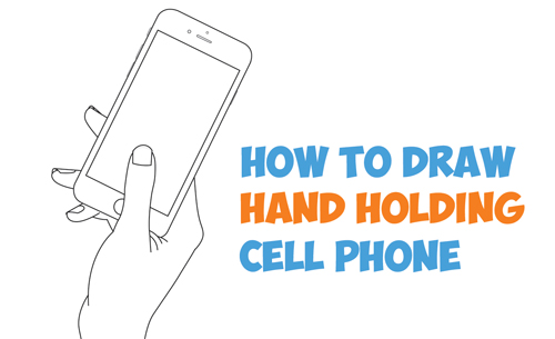 500x305 how to draw a hand holding a cell phone iphone in easy step - Mobile Phone Drawing