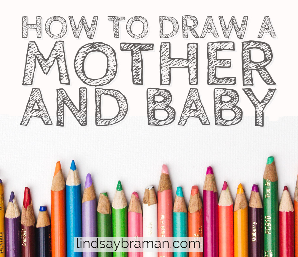 1005x867 growing your visual vocabulary how to draw a mother holding - Mom Holding Baby Drawing