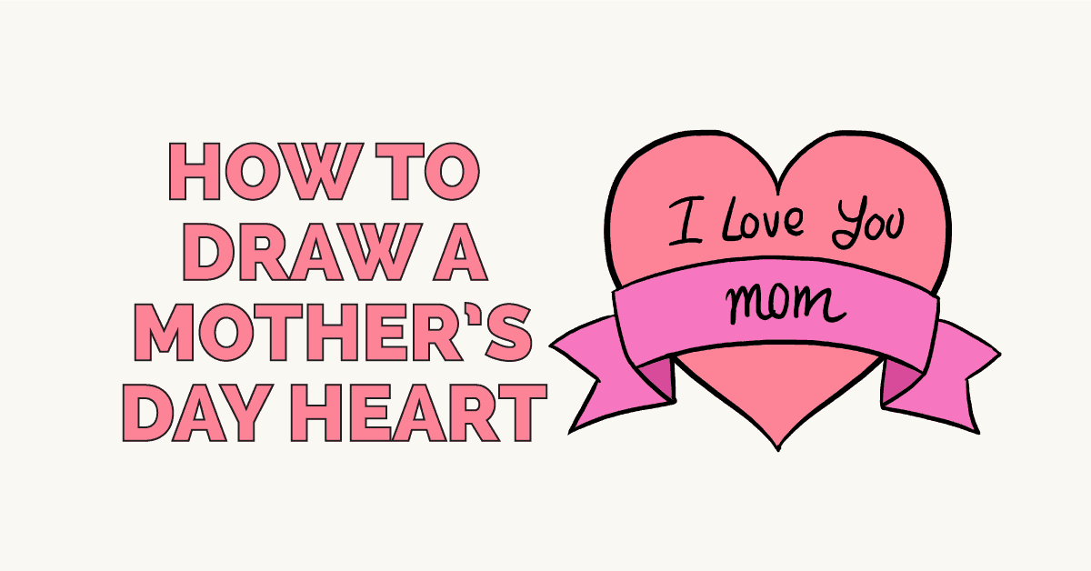 1200x628 How To Draw A Mother's Day Heart - Mothers Day Drawing Pictures