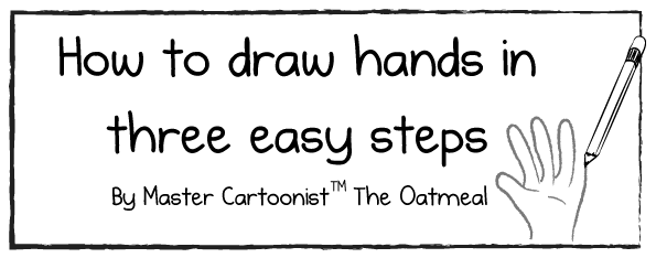 595x234 how to draw hands in three easy steps - Oatmeal Drawing