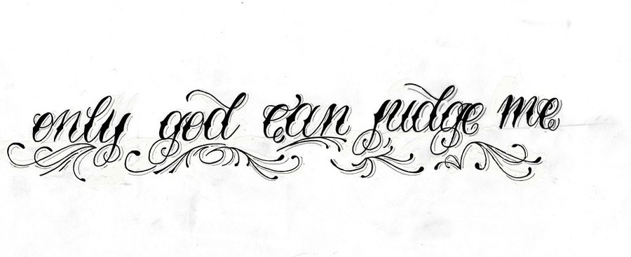 900x367 only god can judge me - Only God Can Judge Me Drawings