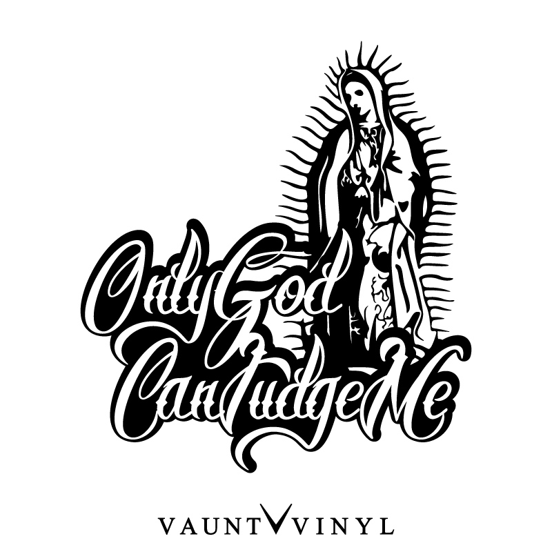 800x800 vaunt vinyl sticker store maria only god can judge me cutting - Only God Can Judge Me Drawings