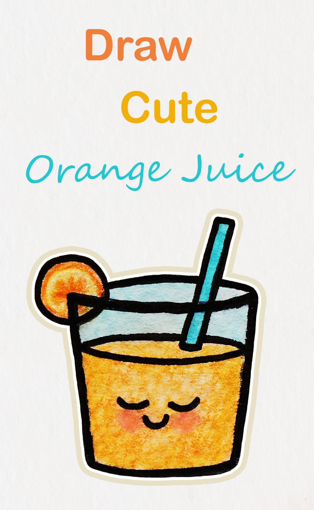 1080x1752 learn how to draw so cute orange juice, easy step - Orange Juice Drawing