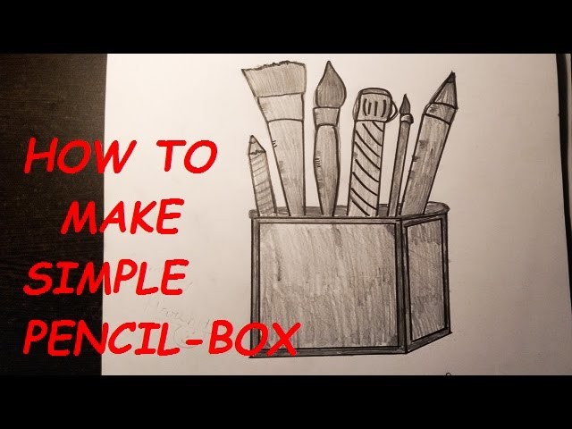 640x480 How To Make Simple Pencil Box Drawing - Pencil Box Drawing