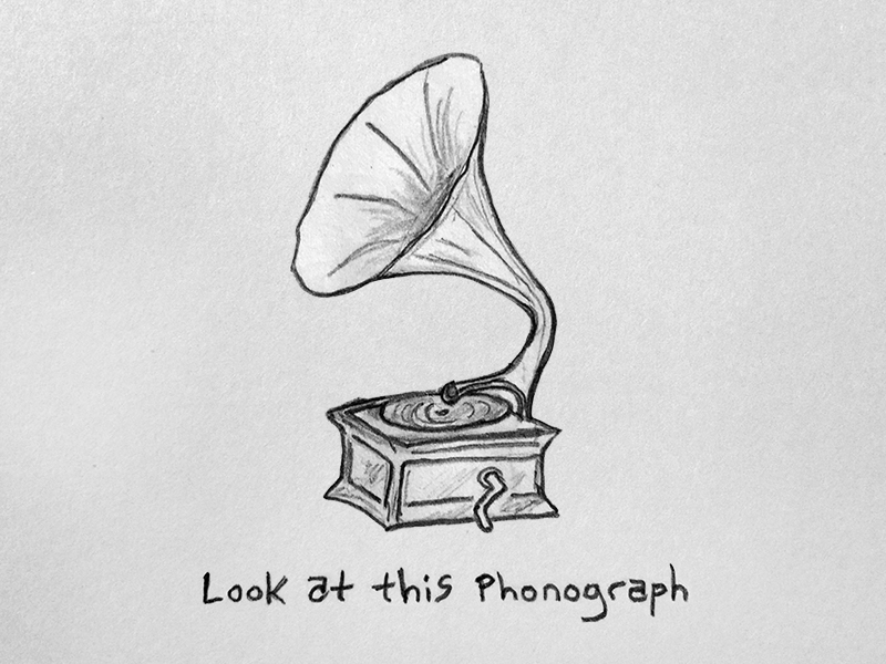 800x600 look - Phonograph Drawing