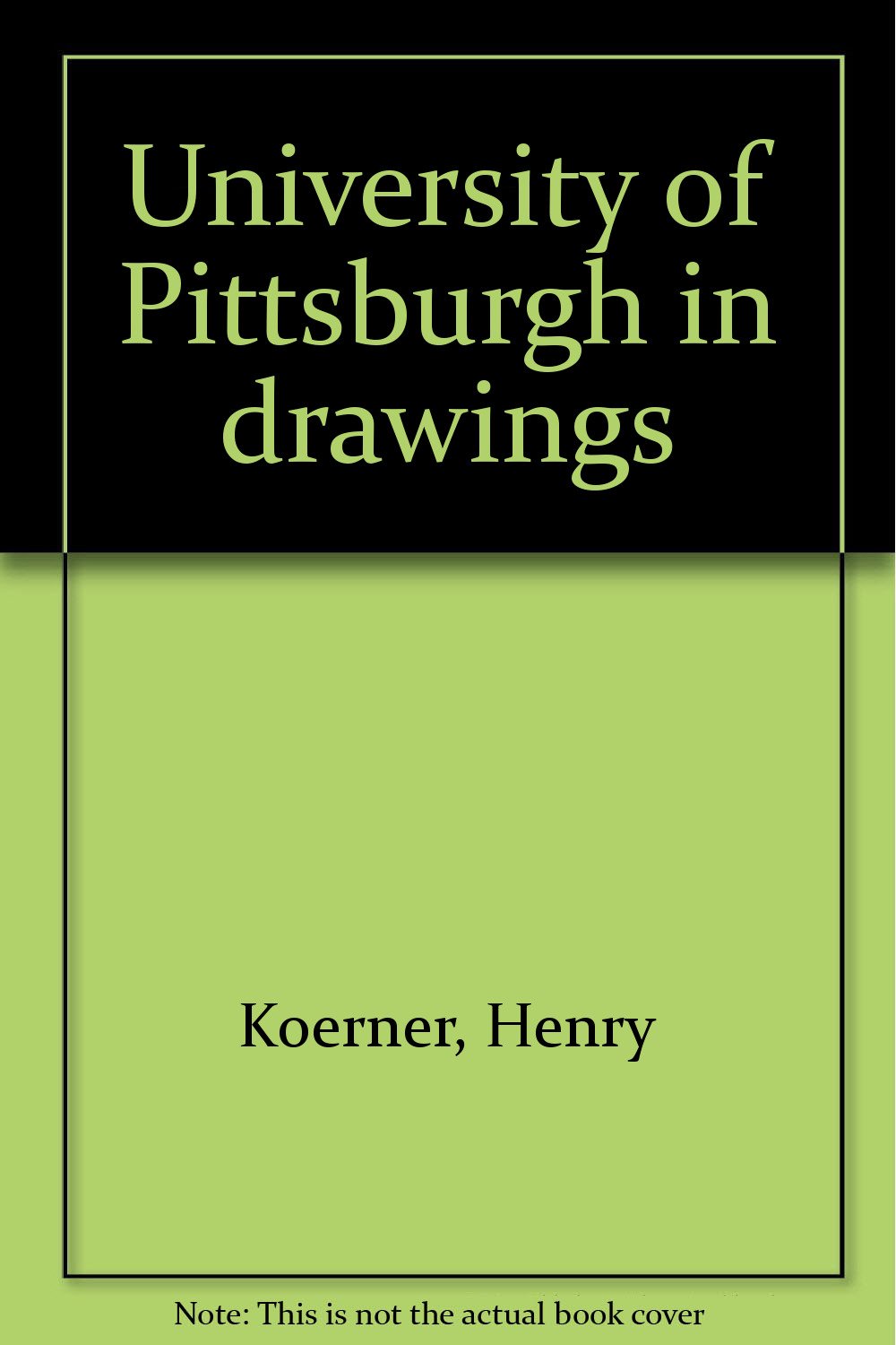 1000x1500 University Of Pittsburgh In Drawings Henry Koerner Books - Pittsburgh Drawings