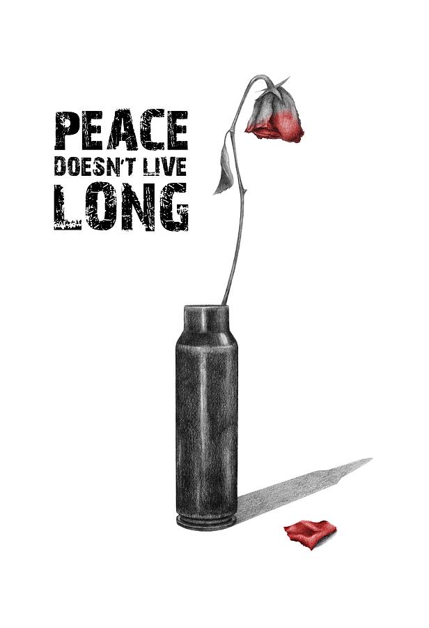 616x900 peace doesn't live long poster drawing - Poster Drawing