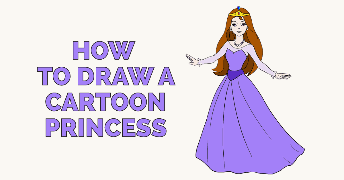 1200x628 How To Draw A Cartoon Princess In A Few Easy Steps Easy Drawing - Princess Drawing
