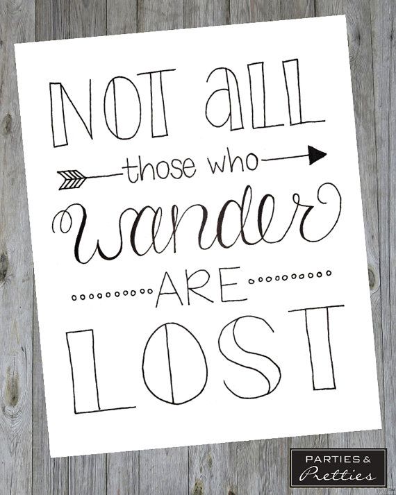 570x713 Not All Those Who Wander Are Lost - Qoutes About Drawing
