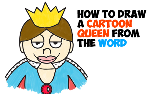 500x309 how to draw a cartoon queen from the word queen easy step - Queen Cartoon Drawing