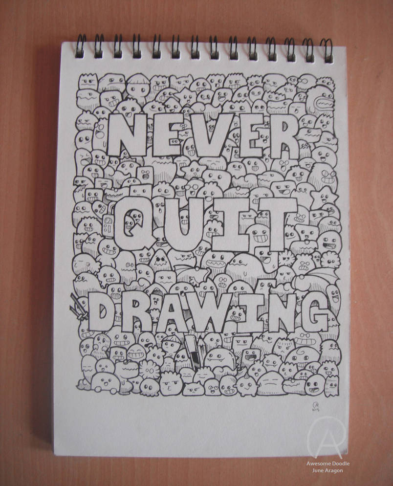 804x994 never quit drawing - Quit Drawing