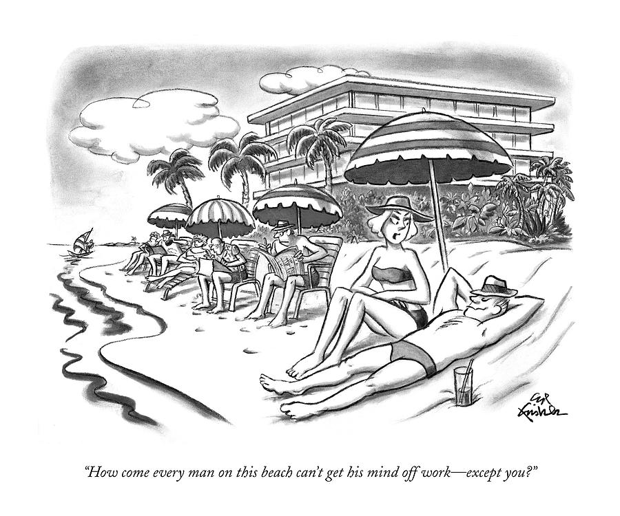 900x750 how come every man on this beach can't get drawing - Resort Drawing