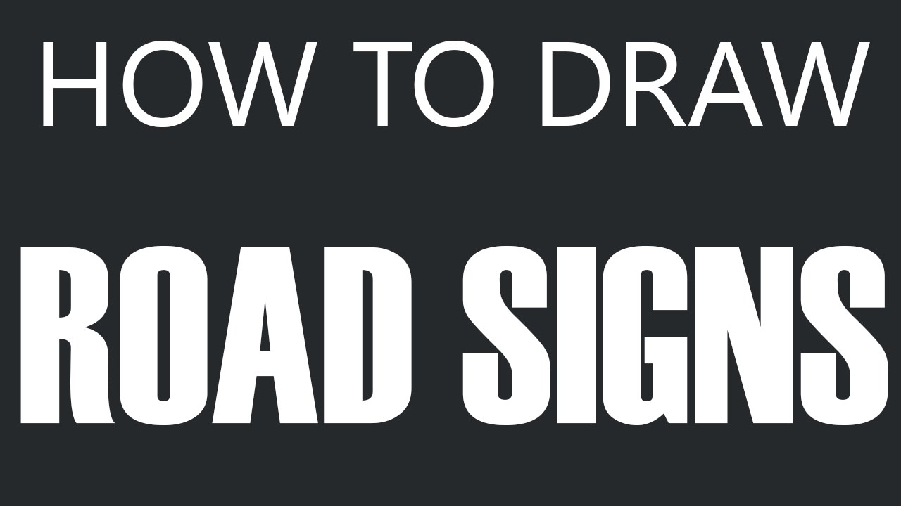 1280x720 how to draw a road sign - Road Signs Drawing
