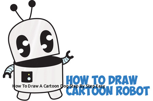 Robot Cartoon Drawing at PaintingValley.com | Explore collection of ...