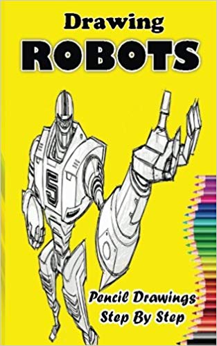 313x499 Drawing Robots Pencil Drawings Step - Robot Drawing Images