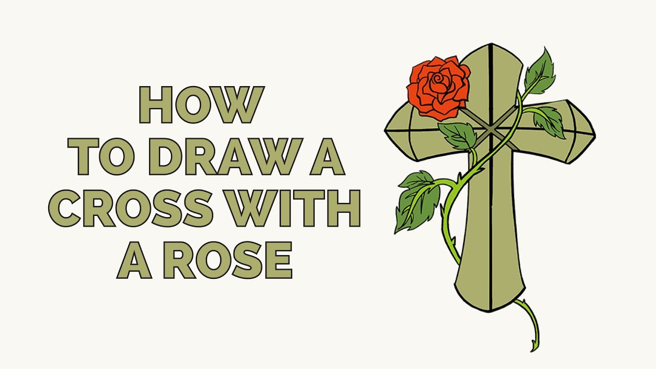 1280x720 How To Draw A Cross With A Rose In A Few Easy Steps Drawing - Rose And Cross Drawings