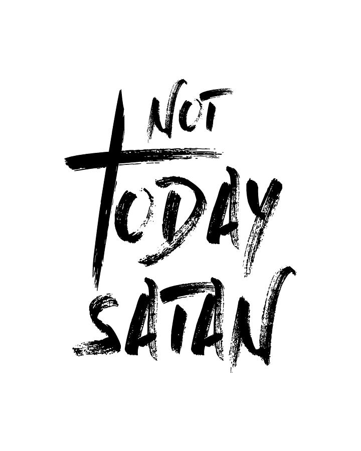 720x900 not today satan drawing - Satan Drawing