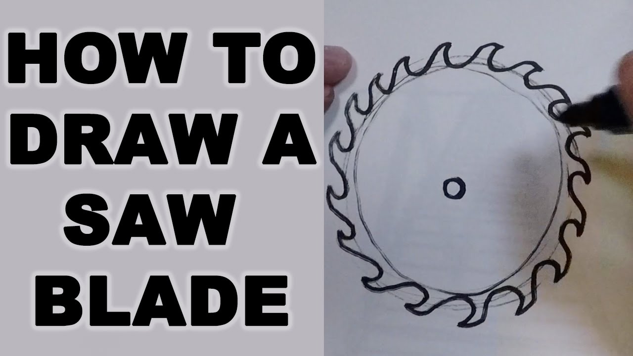 Great How To Draw A Saw Blade in the world The ultimate guide 