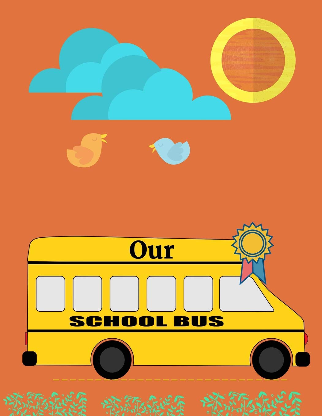 1051x1360 our school bus childrens blank book pages x used - School Bus Drawing Pictures