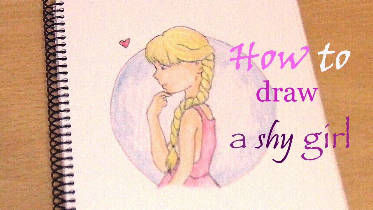 1280x720 drawing tutorial how to draw a shy girl - Shy Girl Drawing
