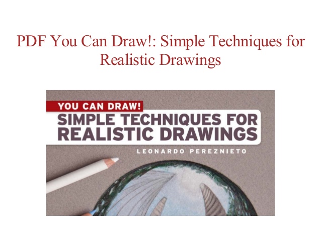 638x451 You Can Draw! Simple Techniques For Realistic Drawings Leonardo - Simple Realistic Drawings