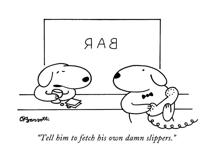 900x647 Tell Him To Fetch His Own Damn Slippers Drawing - Slippers Drawing