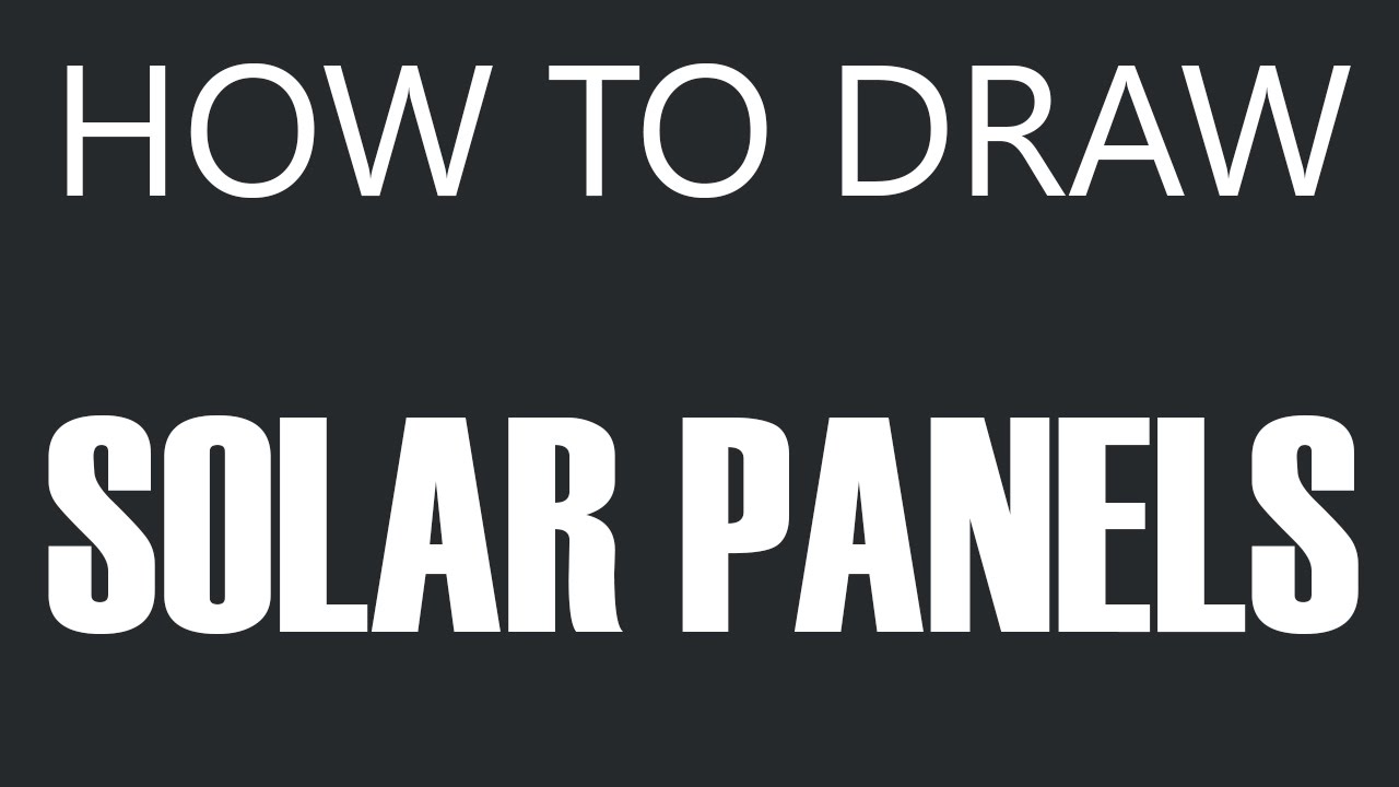 1280x720 How To Draw Solar Panels - Solar Energy Drawing