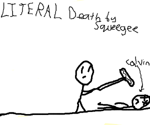 300x250 calvin has been killed - Squeegee Drawing