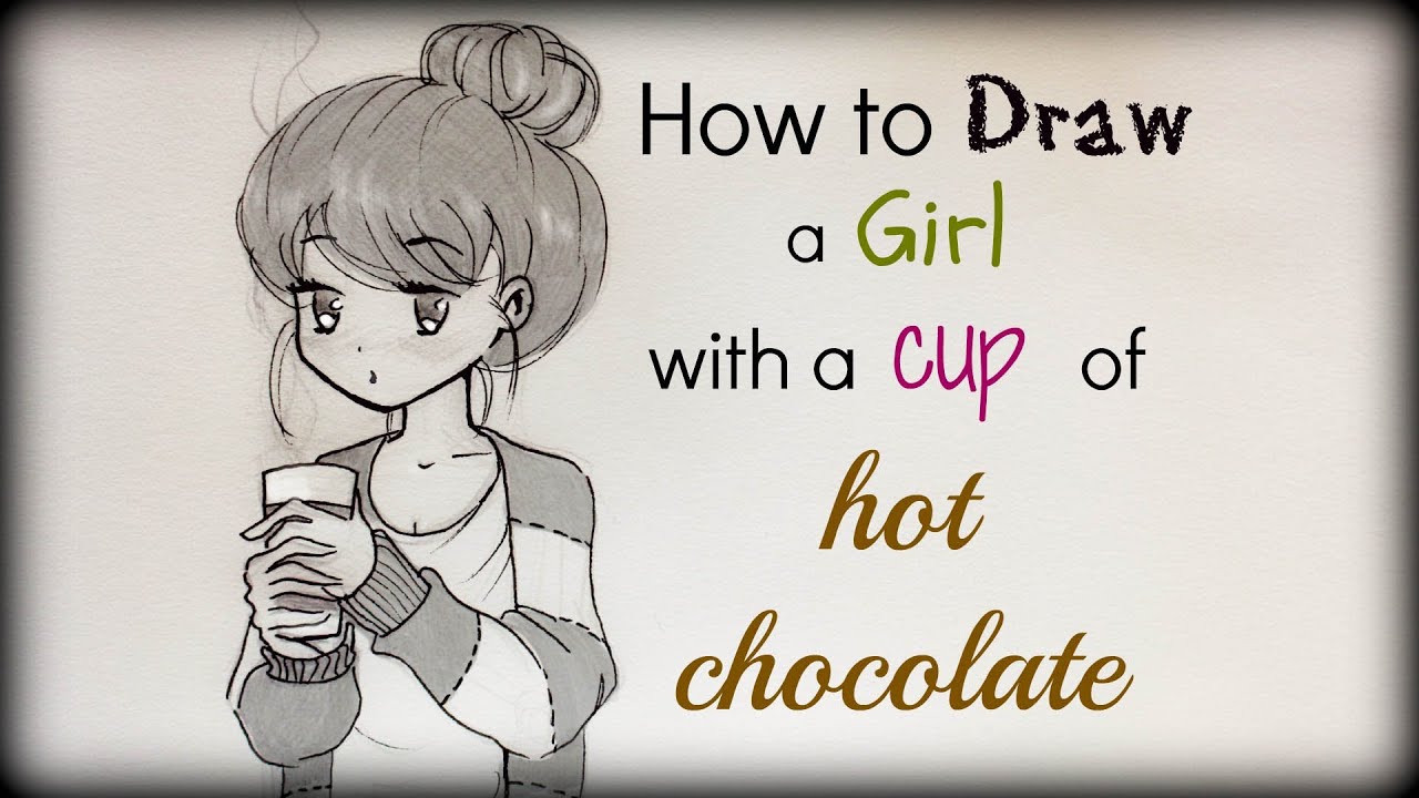 1280x720 Drawing Tutorial How To Draw A Girl With A Cup Of Hot Chocolate - Starbucks Girl Drawing