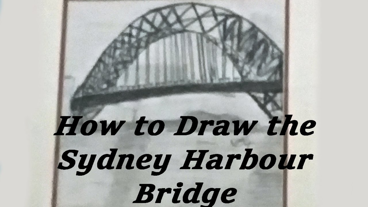 1280x720 how to draw the sydney harbour bridge - Sydney Harbour Bridge Drawing