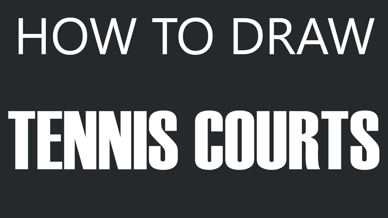 1280x720 how to draw a tennis court - Tennis Court Drawing