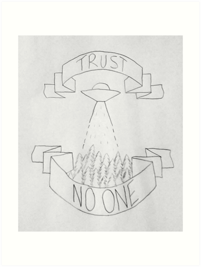 413x549 trust no one drawing art prints - Trust Drawing
