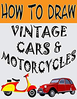 260x337 How To Draw Vintage Cars And Motorcycles Learn To Draw - Vintage Car Drawing