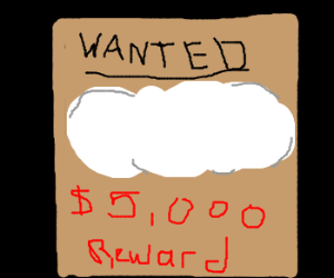 300x250 a white cloud wanted poster drawing - Wanted Poster Drawing
