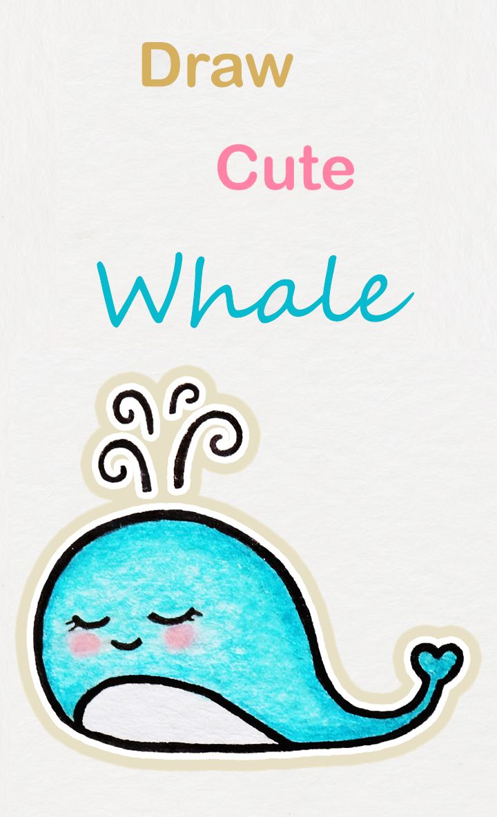 720x1184 Learn How To Draw So Cute Whale, Easy Step - Whale Drawing Easy