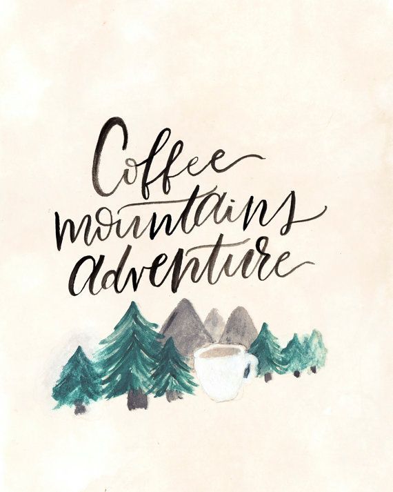 570x713 Coffee Mountains Adventure Watercolor Art Print By - Adventure Watercolor