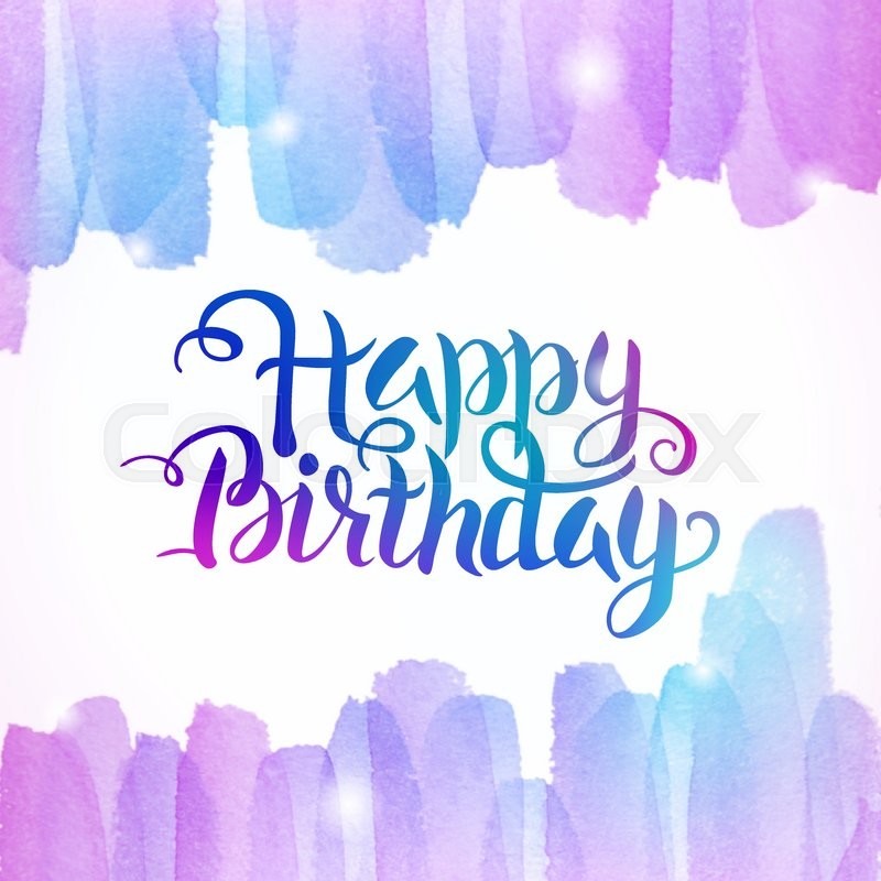 800x800 Watercolor Colorful Happy Birthday Lettering Background - Birthday Watercolor