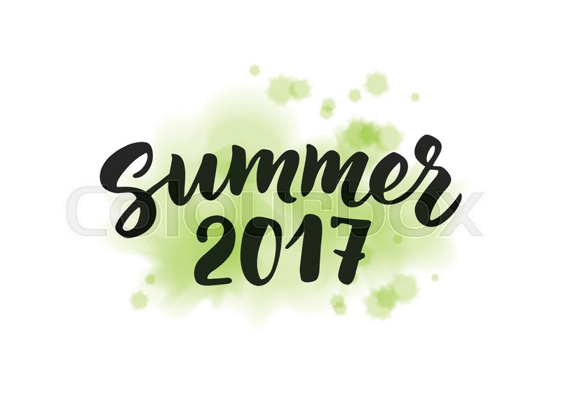 800x599 Summer 2017 Text, Hand Drawn Brush Lettering. Summer Label On - Digital Watercolor Brushes
