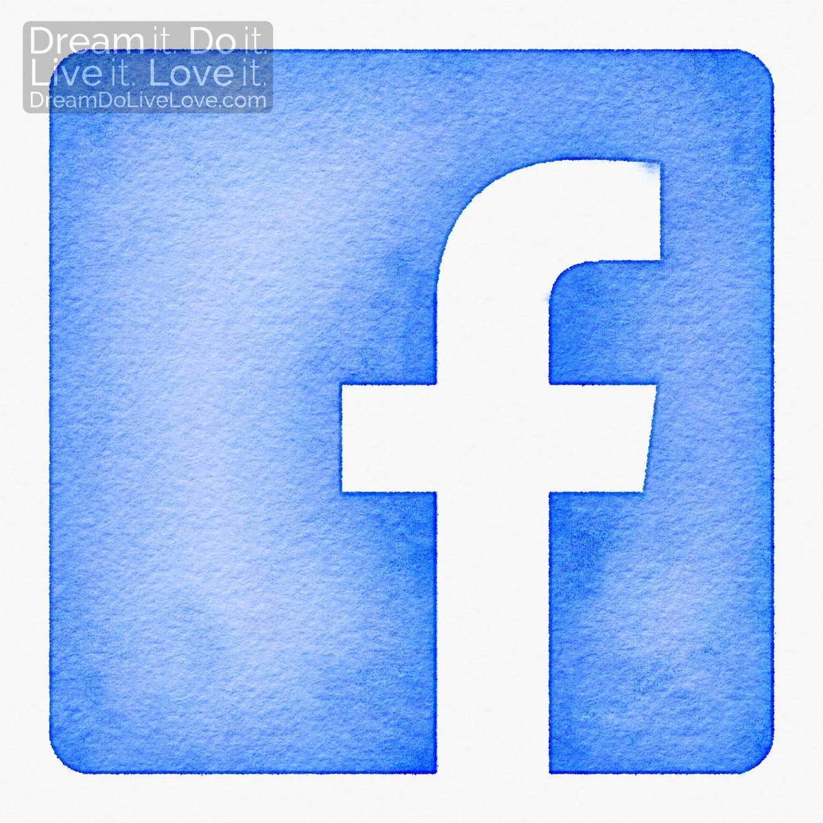 1200x1200 How To Make Facebook Work For Your Business Dream It. Do It - Facebook Watercolor