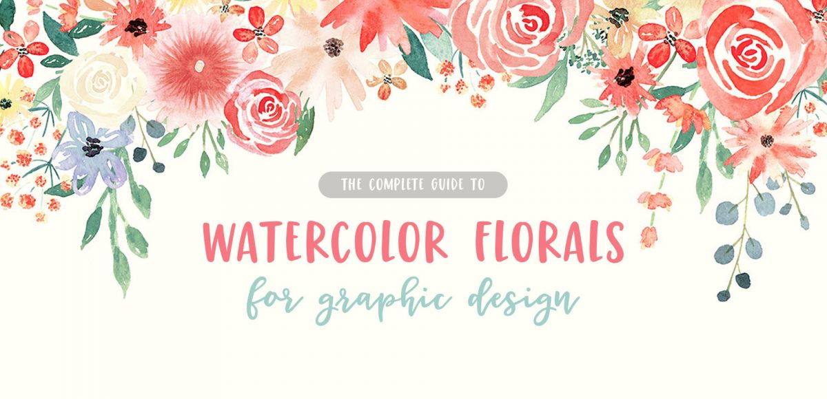 1200x580 New Course! Watercolor Florals For Graphic Design - Floral Watercolor
