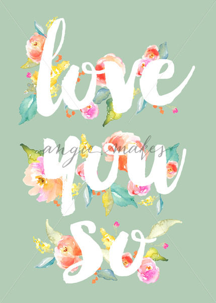 429x600 Love You So Lettered Background With Watercolor Flowers. Cute Love - I Love You Watercolor