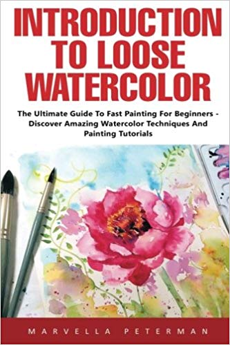 333x499 Introduction To Loose Watercolor The Ultimate Guide To Fast - Loose Watercolor Painting