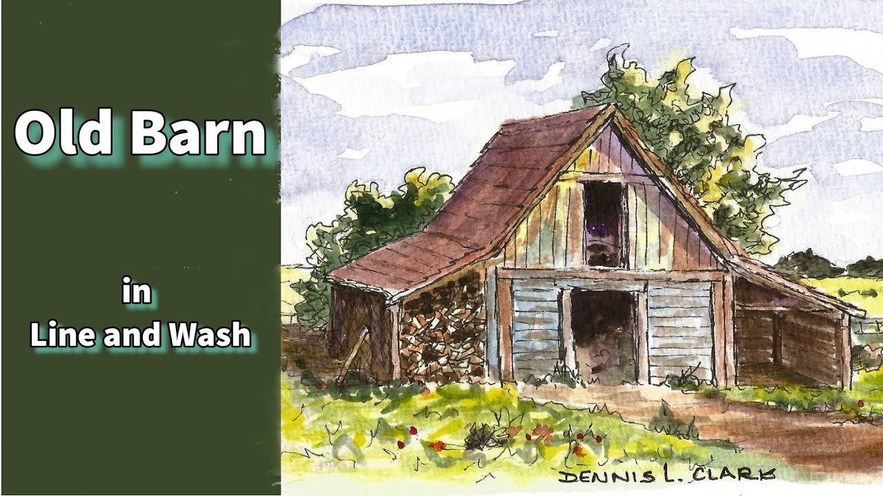 1280x720 Line And Wash Watercolor Painting Tutorial - Old Barn Watercolor Paintings