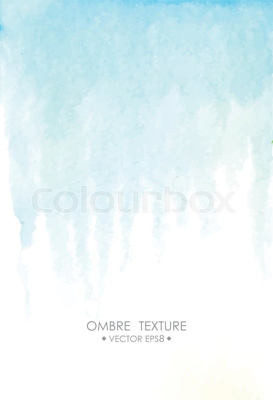 546x800 Hand Drawn Ombre Texture. Watercolor Painted Light Blue Background - Ombre Watercolor Background