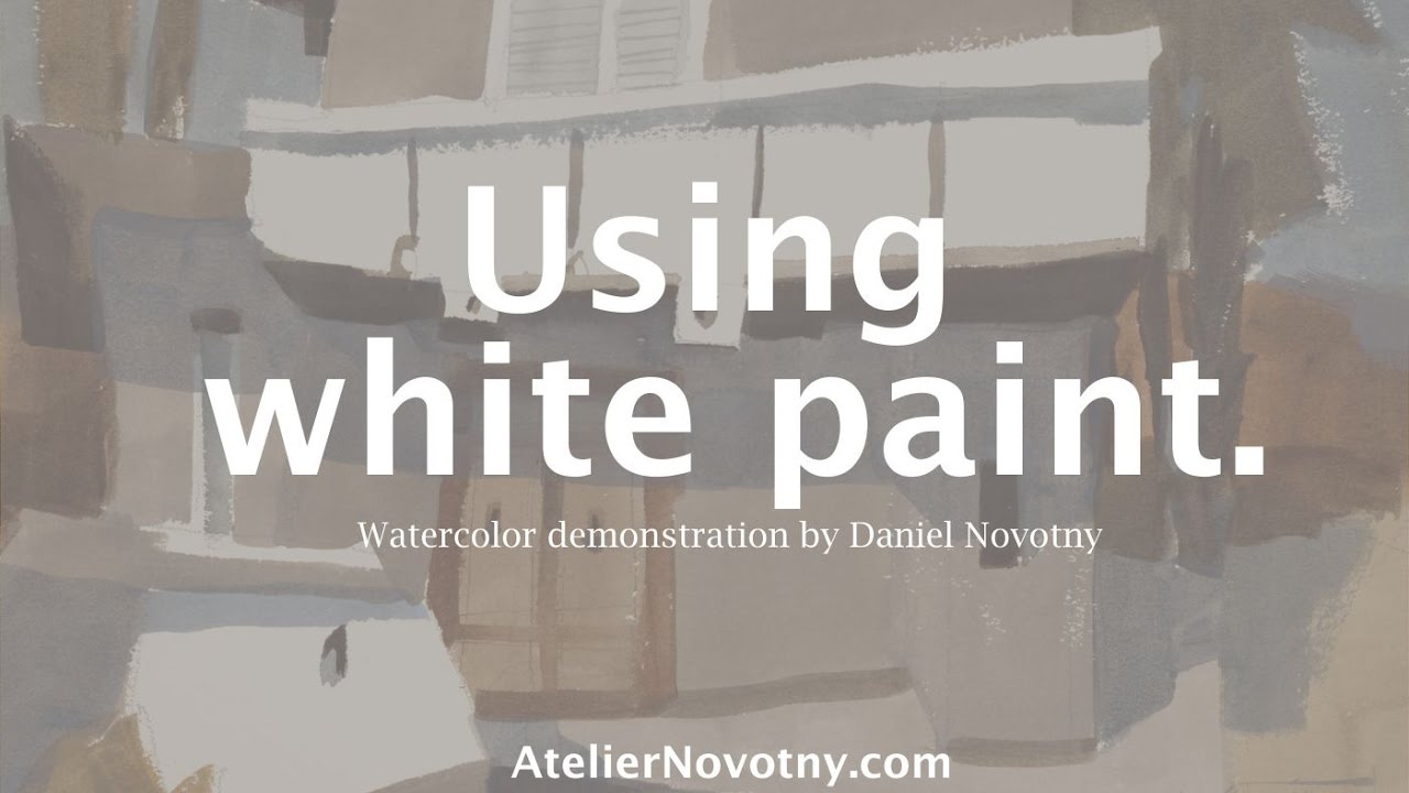 1280x720 Using White Paint. Watercolor Demonstration By Daniel Novotny - Using White In Watercolor